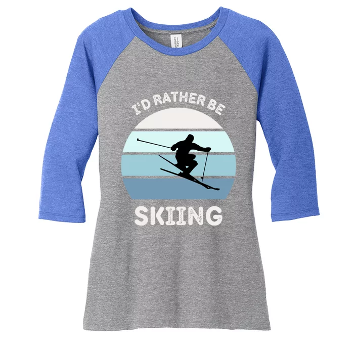 I'd Rather Be Skiing Downhill Skiing Family Winter Vacation Gift Women's Tri-Blend 3/4-Sleeve Raglan Shirt