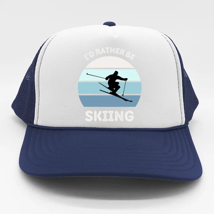 I'd Rather Be Skiing Downhill Skiing Family Winter Vacation Gift Trucker Hat