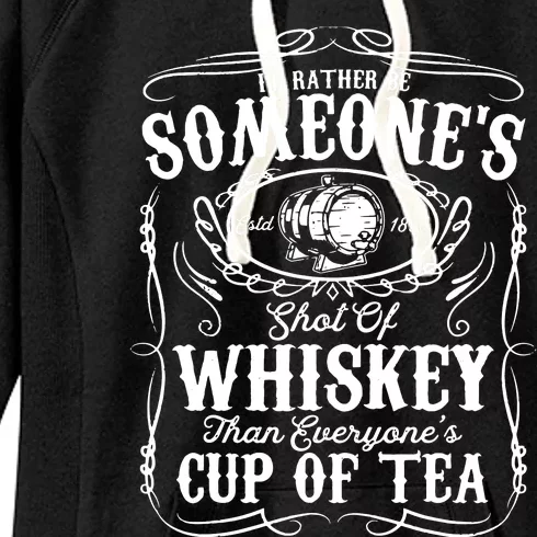 Id Rather Be Someones Shot Of Whiskey Women's Fleece Hoodie