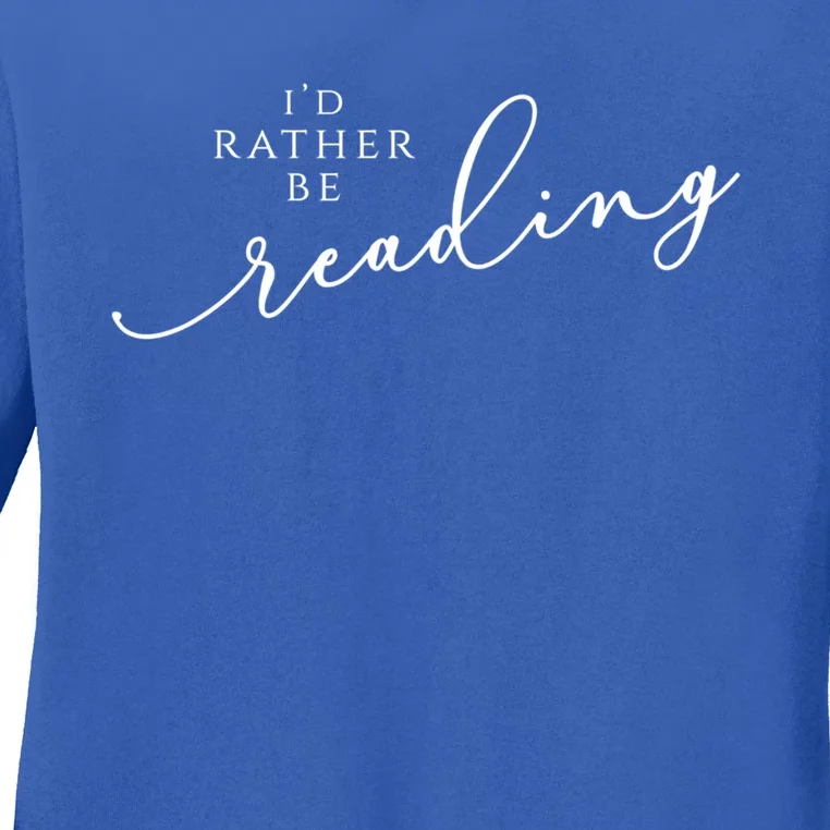 Id Rather Be Reading Gift Ladies Long Sleeve Shirt