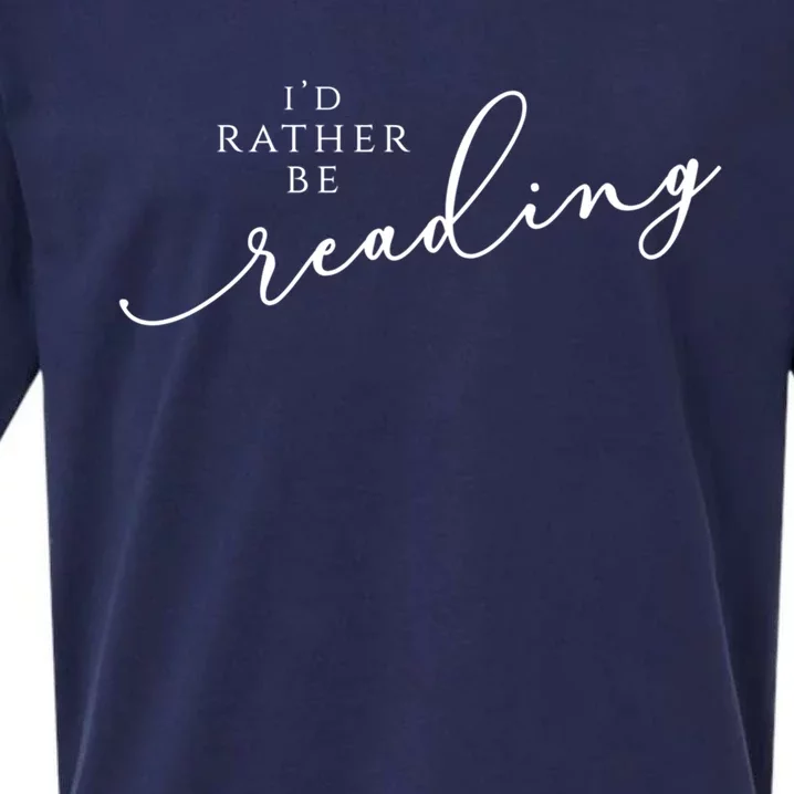 Id Rather Be Reading Gift Sueded Cloud Jersey T-Shirt