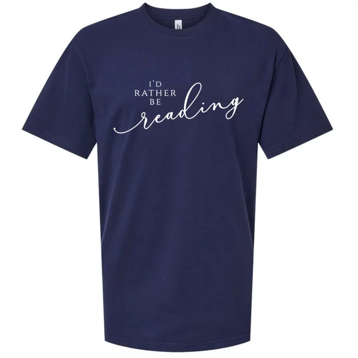 Id Rather Be Reading Gift Sueded Cloud Jersey T-Shirt