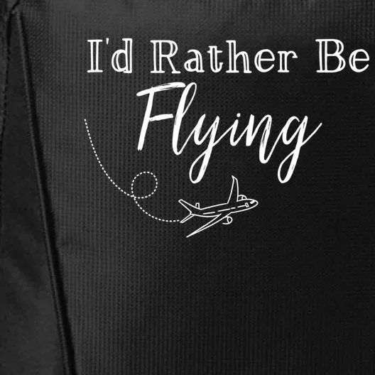 Id Rather Be Flying Cute Travel Airplane Plane Gift City Backpack