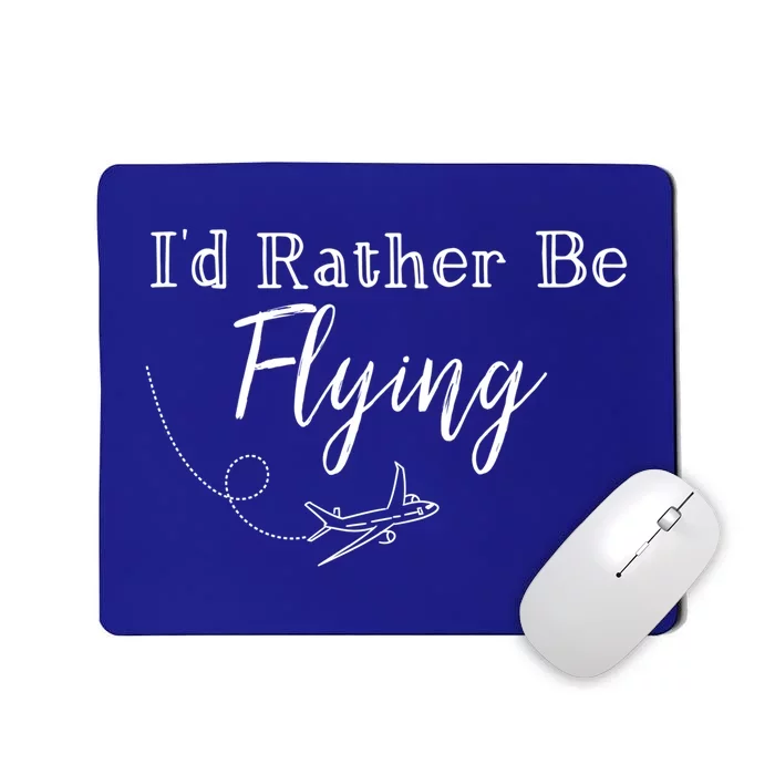 Id Rather Be Flying Cute Travel Airplane Plane Gift Mousepad