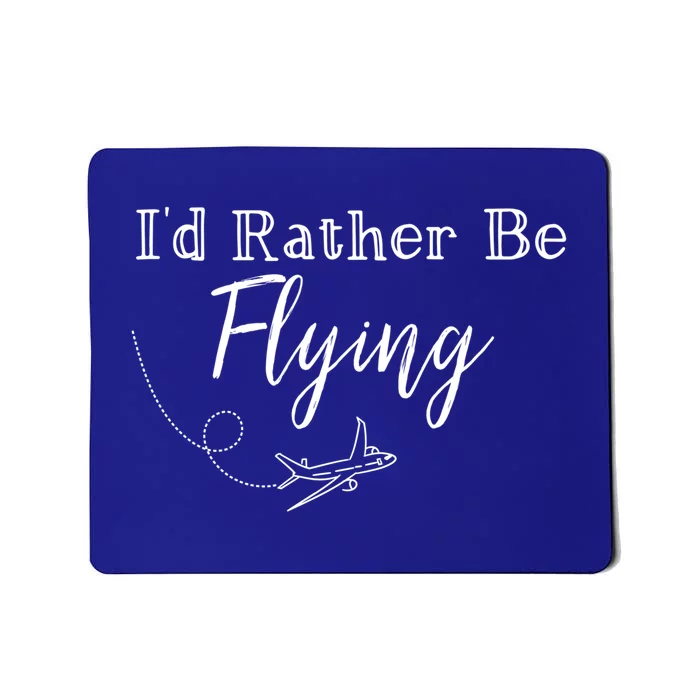 Id Rather Be Flying Cute Travel Airplane Plane Gift Mousepad