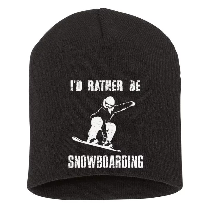 I'D RATHER BE SNOWBOARDING for Snowboarder Boarding Short Acrylic Beanie