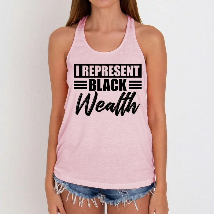 I Represent Black Wealth Black Wealth Matters Gift Women's Knotted Racerback Tank