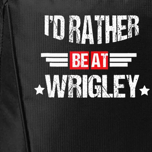 ID Rather Be At Wrigley Funny And Man City Backpack