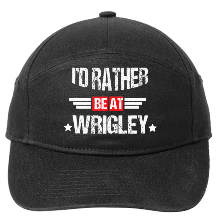 ID Rather Be At Wrigley Funny And Man 7-Panel Snapback Hat