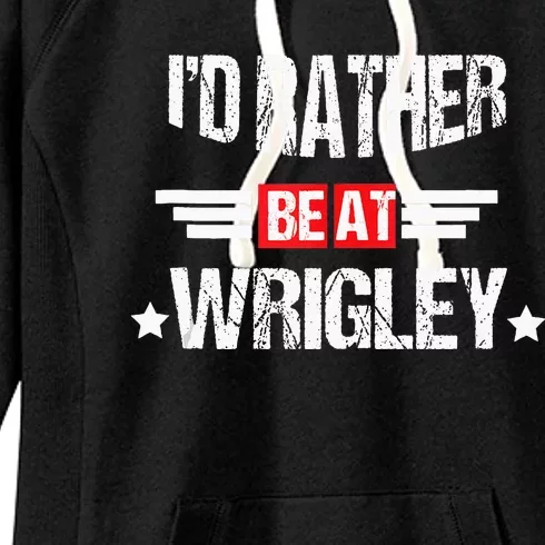 ID Rather Be At Wrigley Funny And Man Women's Fleece Hoodie