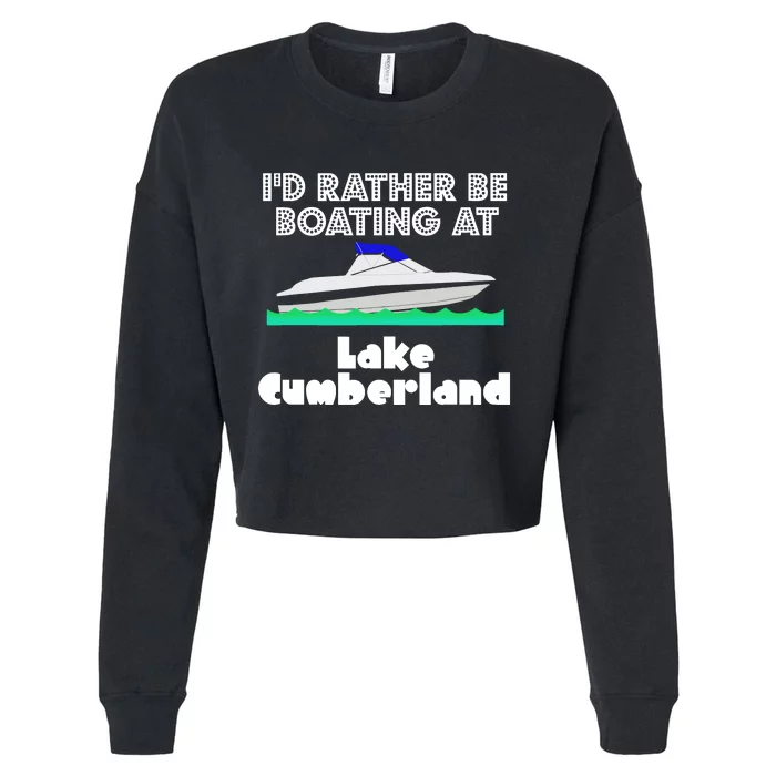 ID Rather Be Boating At Lake Cumberland Cropped Pullover Crew