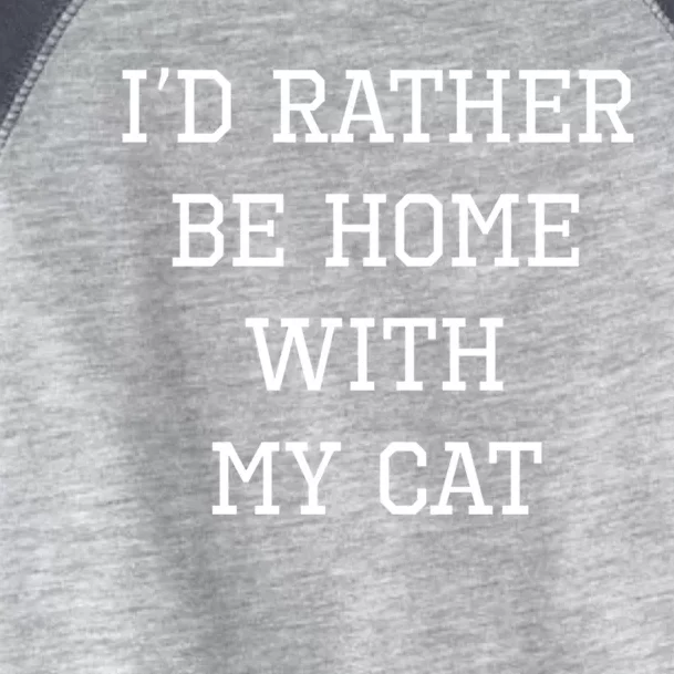 ID Rather Be Home With My Cat Funny Pet Owner Gift Toddler Fine Jersey T-Shirt