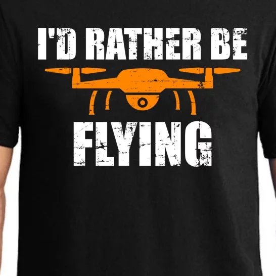 Id Rather Be Flying Drone Gift Pajama Set