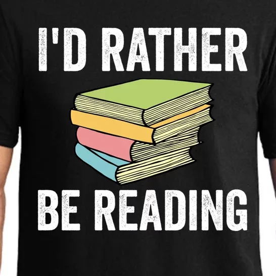 Id Rather Be Reading Funny Cute Bookworm Gift Meaningful Gift Pajama Set