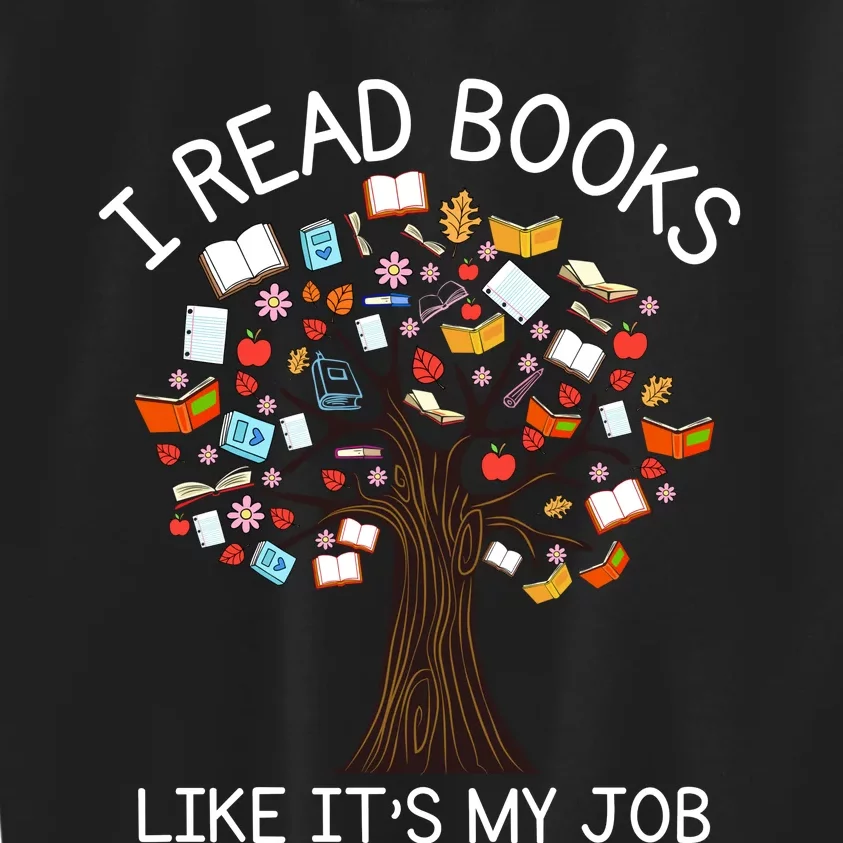 I Read Books Like It's My Job Book Lover Kids Sweatshirt