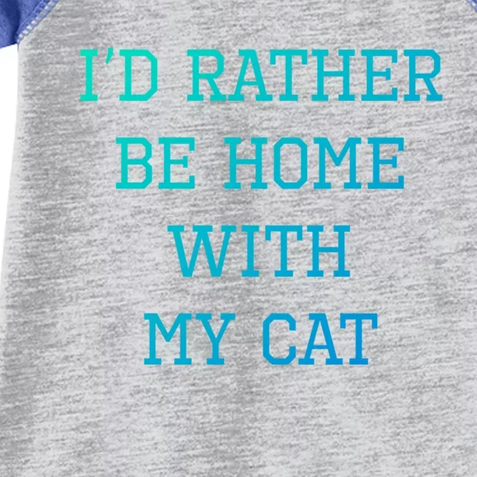 ID Rather Be Home With My Cat Funny Pet Owner Gift Infant Baby Jersey Bodysuit