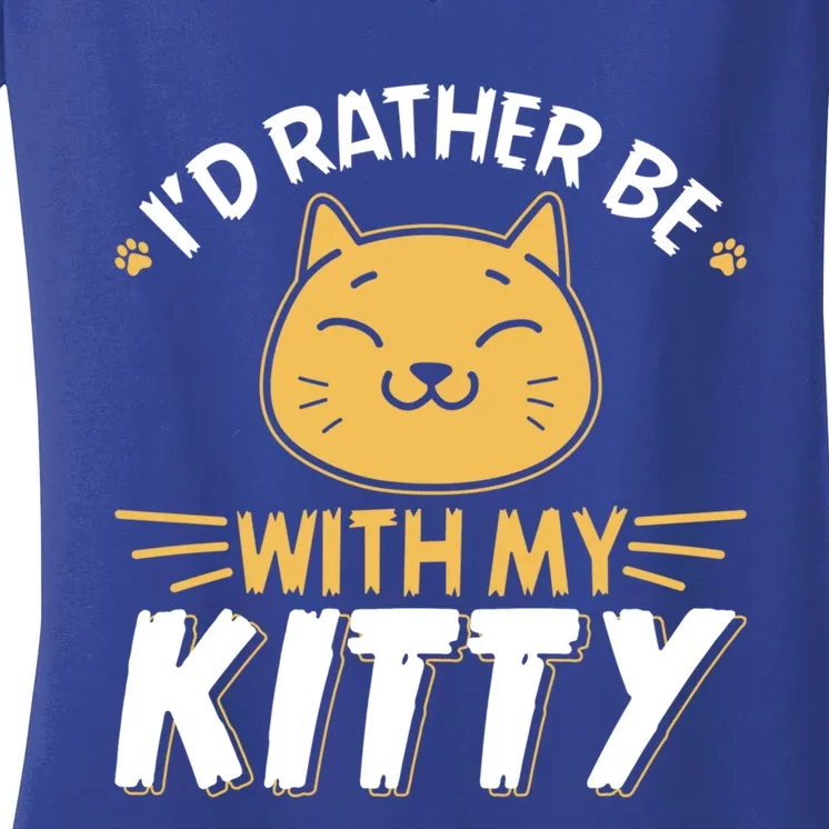 Id Rather Be With My Kitty Cat Mom Dad Gag Tee Gift Women's V-Neck T-Shirt