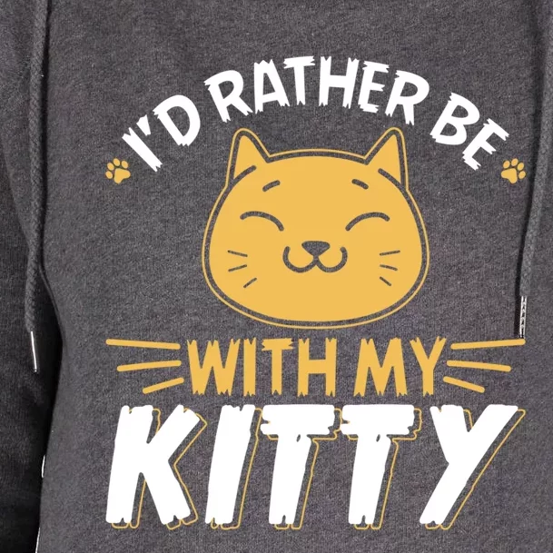 Id Rather Be With My Kitty Cat Mom Dad Gag Tee Gift Womens Funnel Neck Pullover Hood