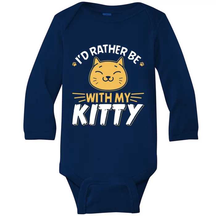 Id Rather Be With My Kitty Cat Mom Dad Gag Tee Gift Baby Long Sleeve Bodysuit