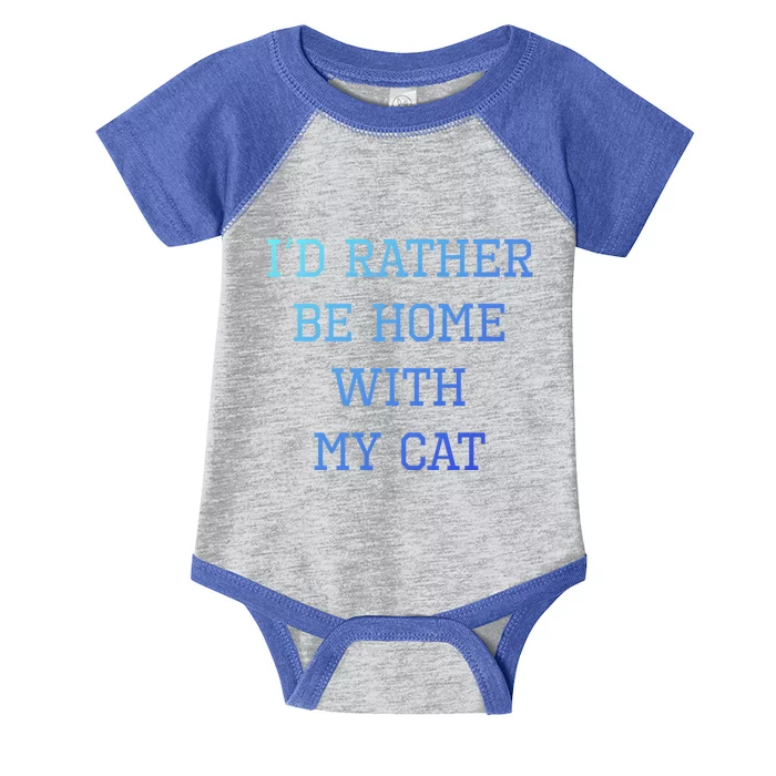 ID Rather Be Home With My Cat Funny Pet Owner Gift Infant Baby Jersey Bodysuit