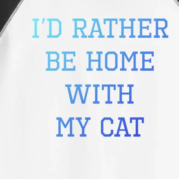 ID Rather Be Home With My Cat Funny Pet Owner Gift Toddler Fine Jersey T-Shirt