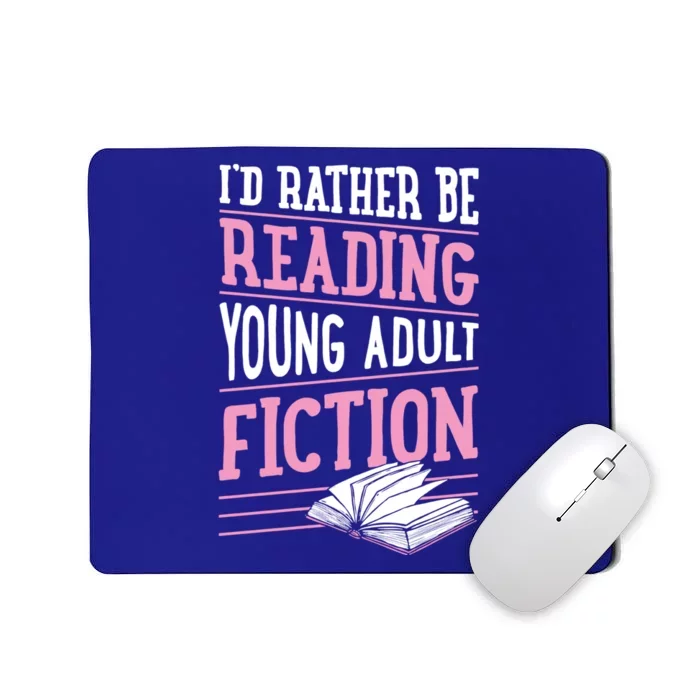 Id Rather Be Reading Young Adult Fiction Gift Mousepad