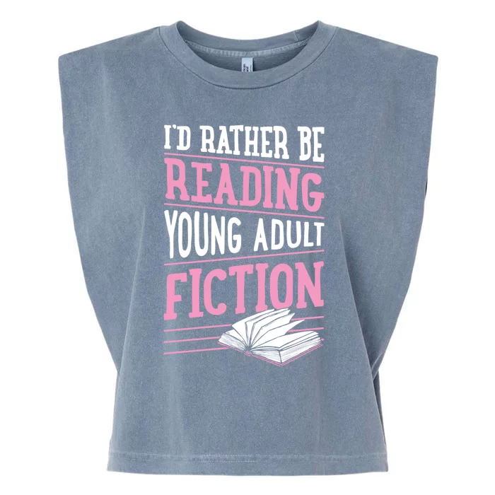 Id Rather Be Reading Young Adult Fiction Gift Garment-Dyed Women's Muscle Tee