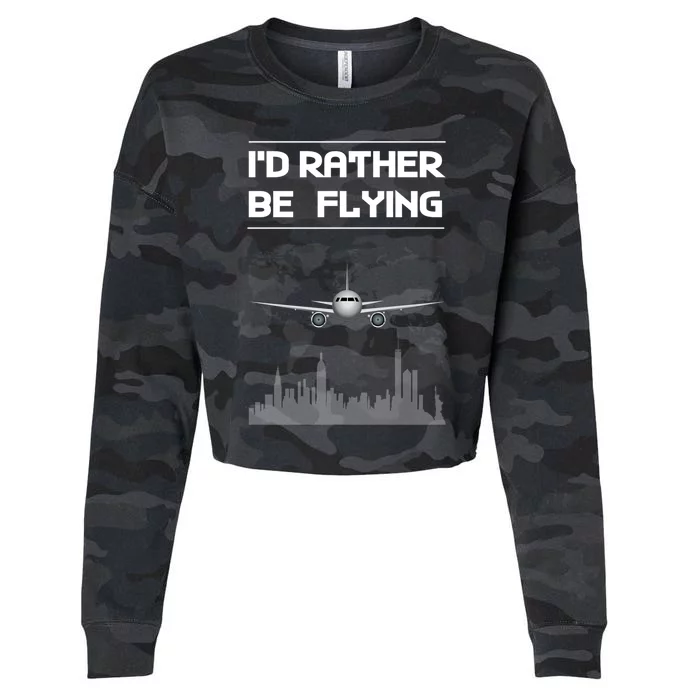 Id Rather Be Flying Funny Airplane Pilot Saying Gift Cropped Pullover Crew