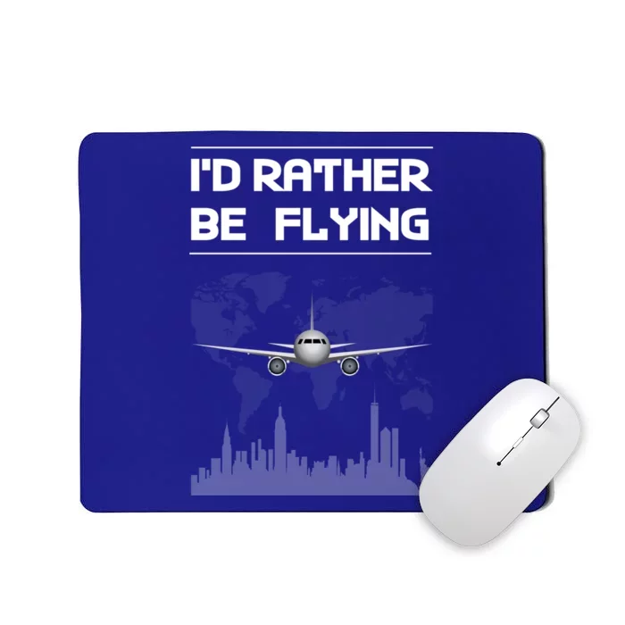 Id Rather Be Flying Funny Airplane Pilot Saying Gift Mousepad