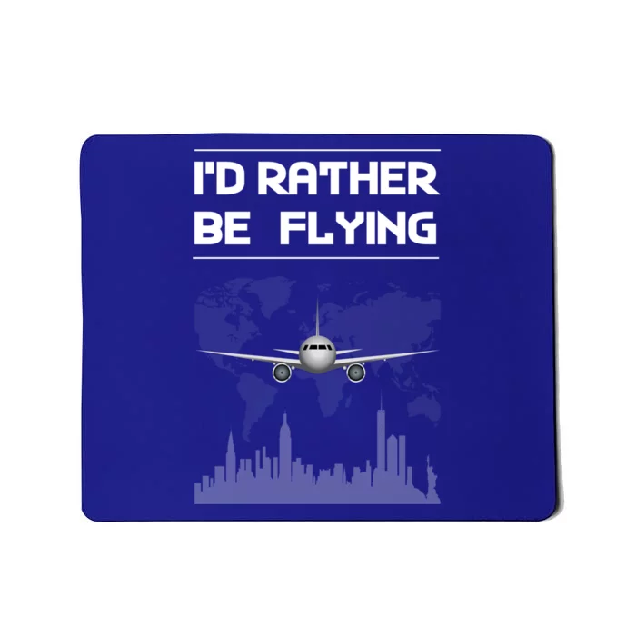 Id Rather Be Flying Funny Airplane Pilot Saying Gift Mousepad