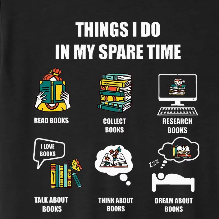 I Read Books In My Spare Time Book Lover Passion ChromaSoft Performance T-Shirt