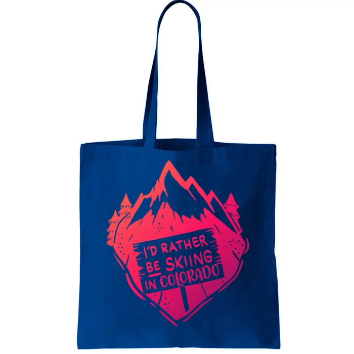 Id Rather Be Skiing In Colorado Gift Tote Bag