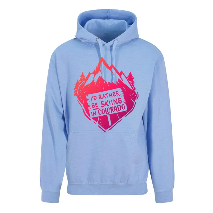 Id Rather Be Skiing In Colorado Gift Unisex Surf Hoodie