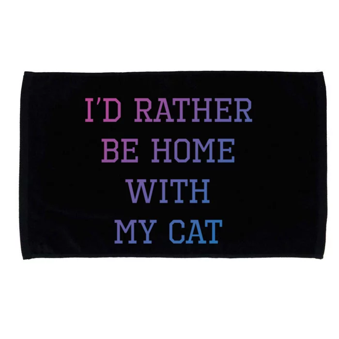 ID Rather Be Home With My Cat Funny Pet Owner Gift Microfiber Hand Towel