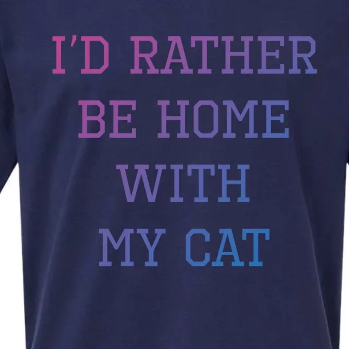 ID Rather Be Home With My Cat Funny Pet Owner Gift Sueded Cloud Jersey T-Shirt