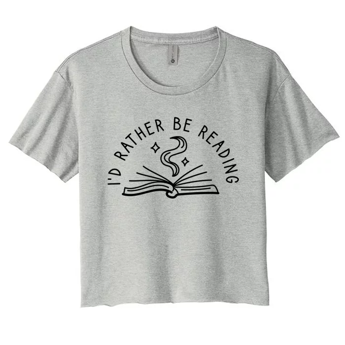 Id Rather Be Reading Funny Graphic Gift Women's Crop Top Tee