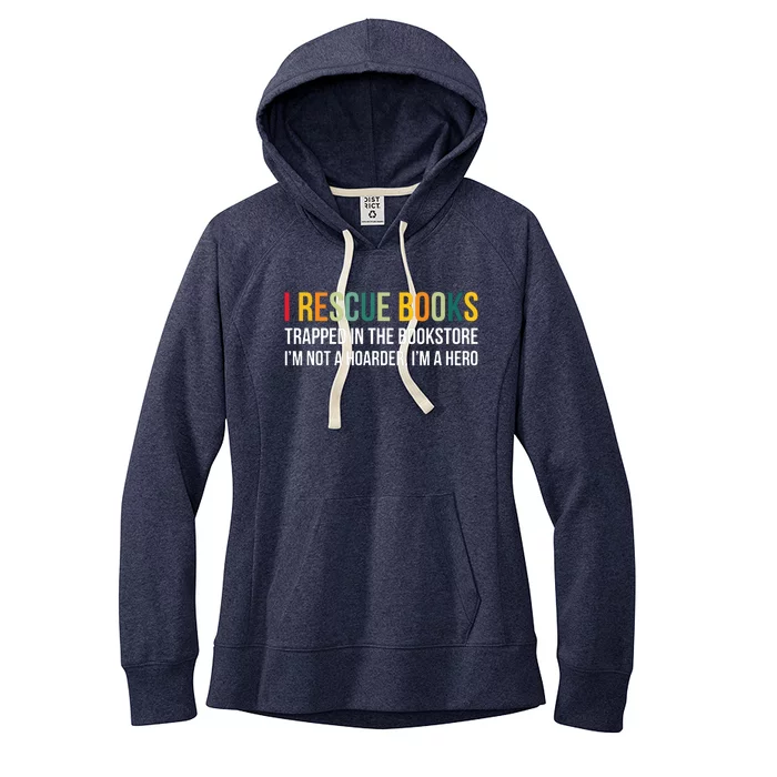 I Rescue Books Trapped In The Bookstore Bookworm Love Reding Women's Fleece Hoodie