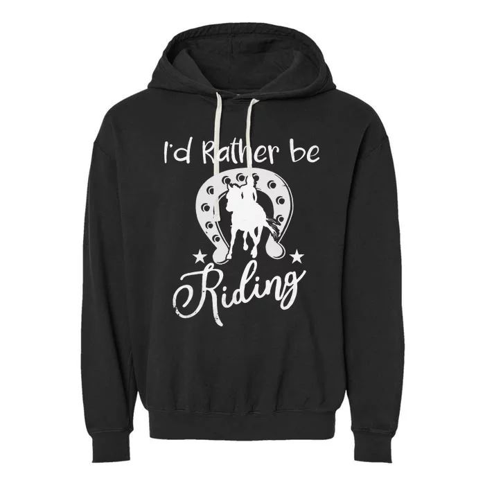 Id Rather Be Riding Horseback Garment-Dyed Fleece Hoodie