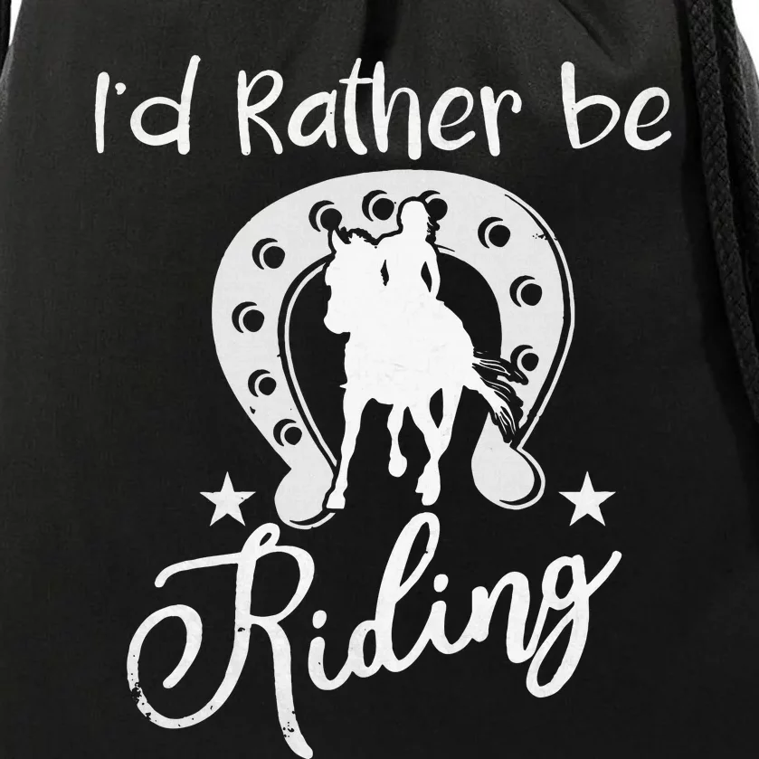 Id Rather Be Riding Horseback Drawstring Bag