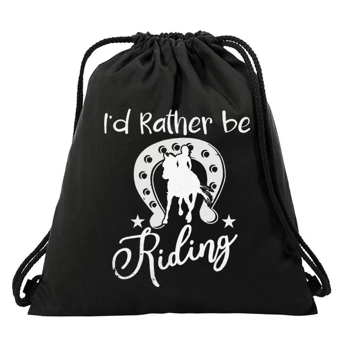 Id Rather Be Riding Horseback Drawstring Bag