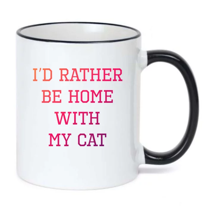 ID Rather Be Home With My Cat Funny Pet Owner Gift Black Color Changing Mug