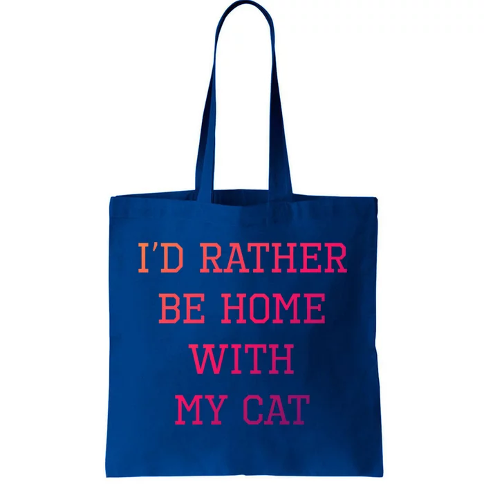 ID Rather Be Home With My Cat Funny Pet Owner Gift Tote Bag