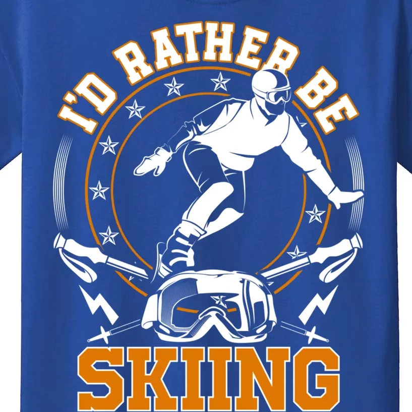 Id Rather Be Skiing Snow Winter Ski Cool Gift Kids T-Shirt