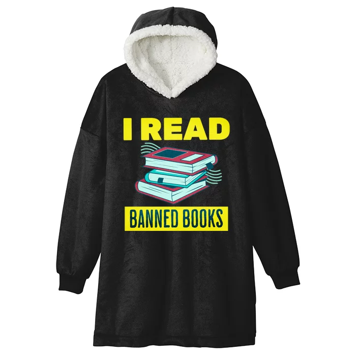 I Read Banned Books Politically Incorrect Anti Censorship Hooded Wearable Blanket