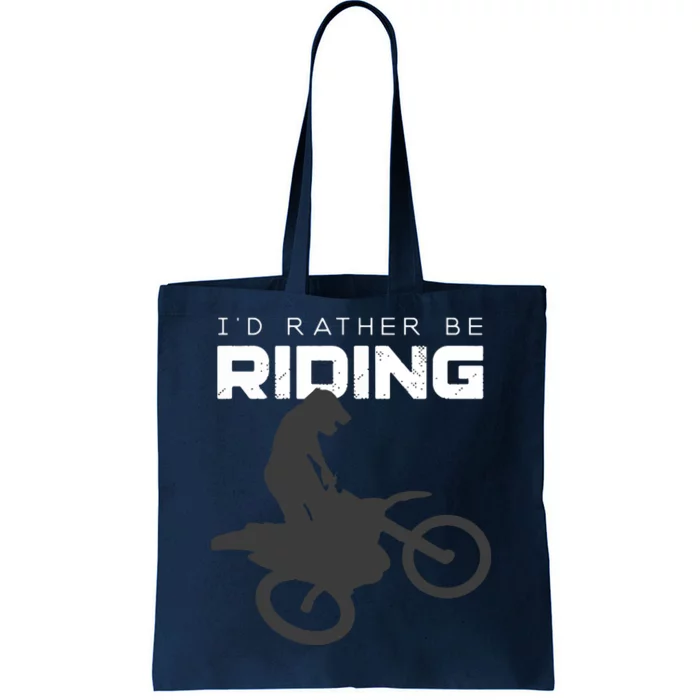 Id Rather Be Riding Motocross Apparel Dirt Bike Motocross Tote Bag