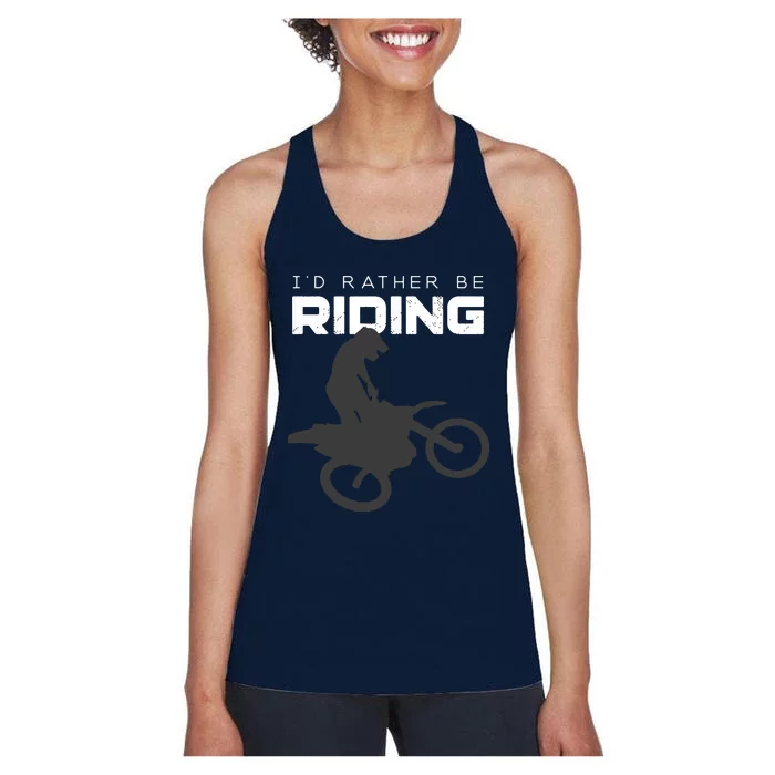 Id Rather Be Riding Motocross Apparel Dirt Bike Motocross Women's Racerback Tank