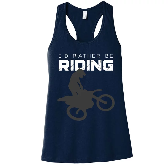 Id Rather Be Riding Motocross Apparel Dirt Bike Motocross Women's Racerback Tank