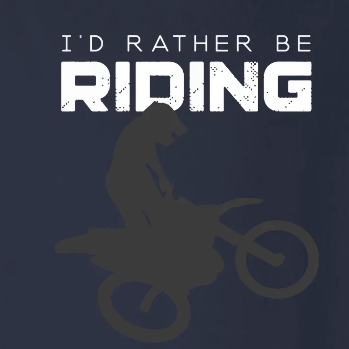 Id Rather Be Riding Motocross Apparel Dirt Bike Motocross Toddler Long Sleeve Shirt