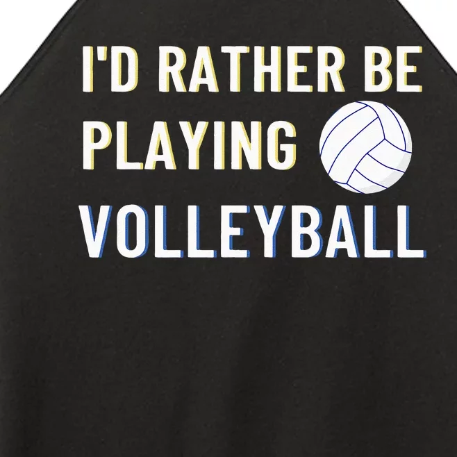 Id Rather Be Playing Volleyball Funny Volleyball Lover Women’s Perfect Tri Rocker Tank