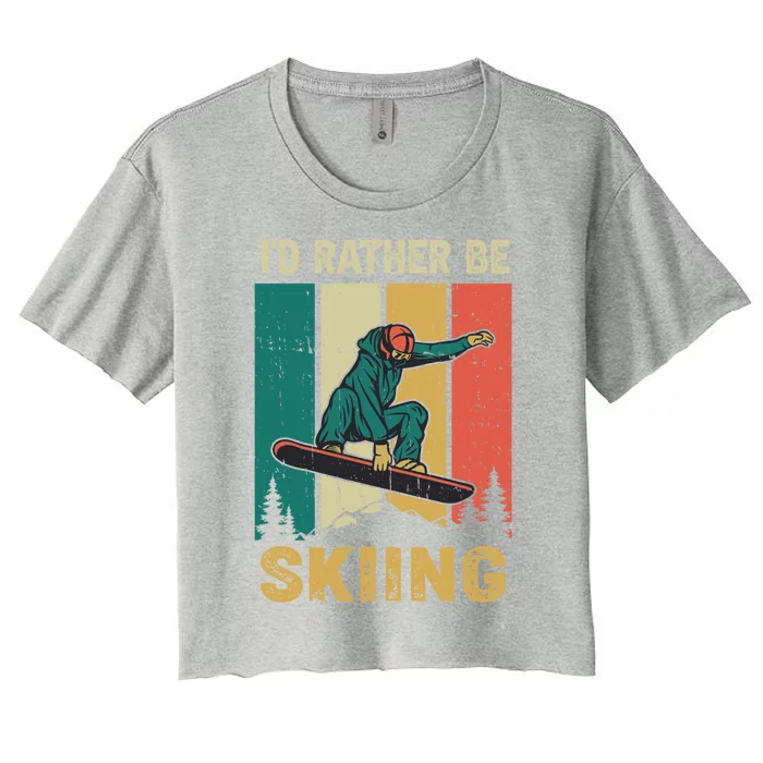 Id Rather Be Snow Skiing Cool Gift Women's Crop Top Tee